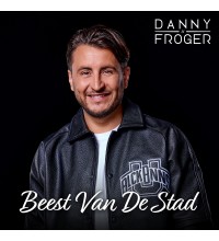 Danny Froger - Beest Van De Stad