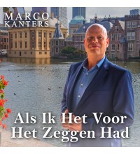 Marco Kanters - Als Ik Het Voor Het Zeggen Had