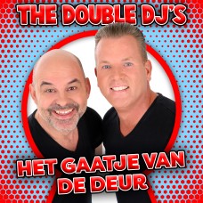 Double DJ's - Het Gaatje Van De Deur