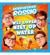 Gebroeders Rossig - Wij Lopen Niet Op Water