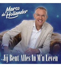 Marco de Hollander - Jij Bent Alles In M'n Leven