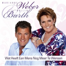 Marianne Weber & Willem Barth - Wat Heeft Een Mens Nog Meer Te Wensen