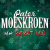 Pater Moeskroen - Met Kerst Mis